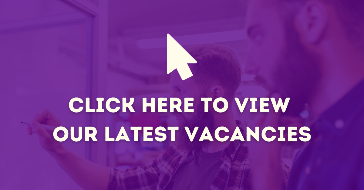 Click here to view our latest vacancies