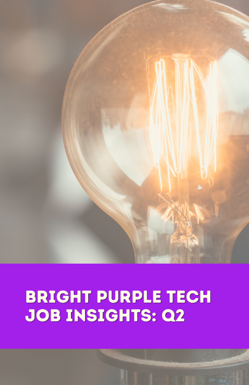 Tech Job Insights: Bright Purple look back at Q2 2021