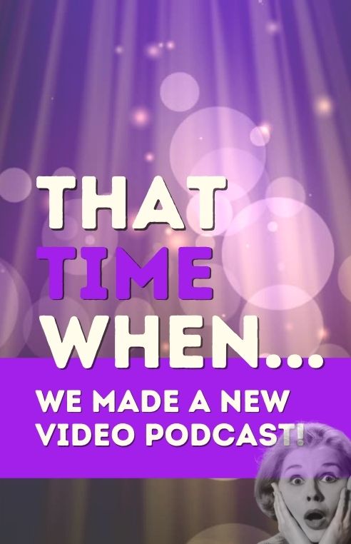 That Time When...our new video podcast is live!